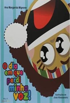 Imagem de O DIA EM QUE PERDI MINHA VOZ!