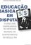 Imagem de EDUCACAO BASICA EM DISPUTA - O JOGO DOS EMPRESARIOS NO MERCADO MUNDIAL DO CONHECIMENTO NO SECULO XXI