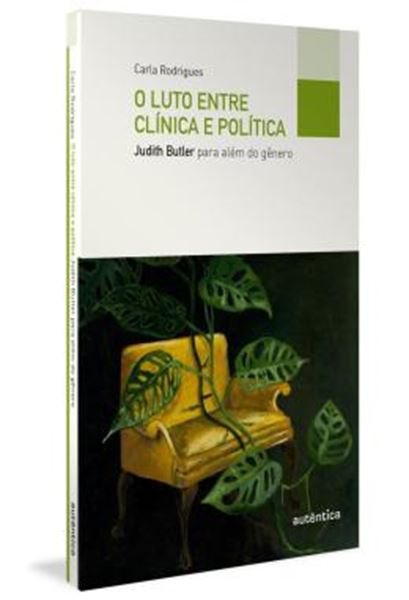 Picture of O LUTO ENTRE CLINICA E POLITICA - JUDITH BUTLER PARA ALEM DO GENERO