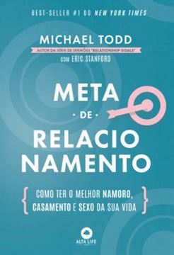 Imagem de META DE RELACIONAMENTO - COMO TER O MELHOR NAMORO, CASAMENTO E SEXO DA SUA VIDA