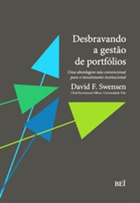 Imagem de DESBRAVANDO A GESTAO DE PORTFOLIOS: UMA ABORDAGEM NAO CONVENCIONAL PARA O INVESTIMENTO INSTITUCIONAL - 2ªED.