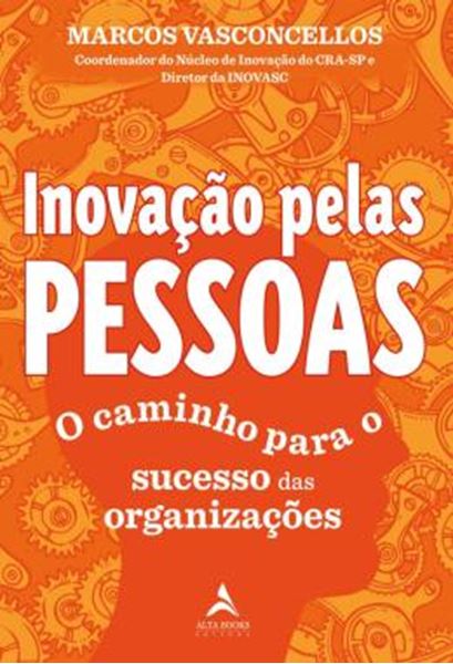 Picture of INOVACAO PELAS PESSOAS - O CAMINHO PARA O SUCESSO DAS ORGANIZACOES