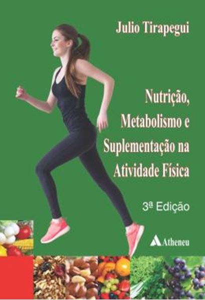 Picture of NUTRICAO, METABOLISMO E SUPLEMENTACAO NA ATIVIDADE FISICA
