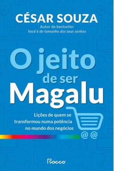 Picture of O JEITO DE SER MAGALU - LICOES DE QUEM SE TRANSFORMOU EM UMA POTENCIA NO MUNDO DOS NEGOCIOS