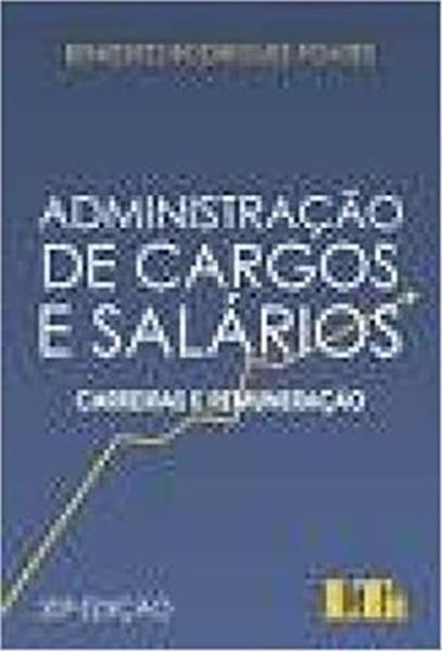 Picture of ADMINISTRACAO DE CARGOS E SALARIOS - CARREIRAS E REMUNERACAO - 20ª ED