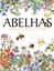 Imagem de ABELHAS - HEROINAS DO JARDIM