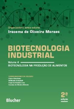 Imagem de BIOTECNOLOGIA INDUSTRIAL - VOLUME 4 - BIOTECNOLOGIA NA PRODUCAO DE ALIMENTOS