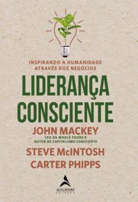 Imagem de LIDERANCA CONSCIENTE - INSPIRANDO A HUMANIDADE ATRAVES DOS NEGOCIOS