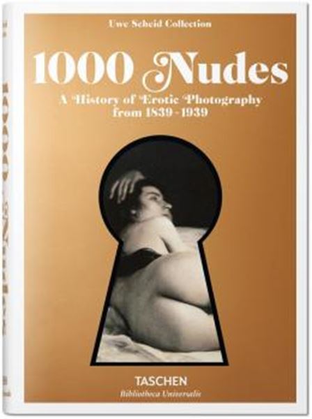 Picture of 1000 NUDES - A HISTORY OF EROTIC PHOTOGRAPHY FROM 1839-1939