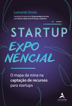 Imagem de STARTUP EXPONENCIAL - O MAPA DA MINA NA CAPTACAO DE RECURSOS PARA STARTUPS