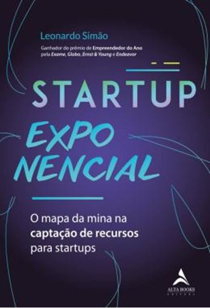 Picture of STARTUP EXPONENCIAL - O MAPA DA MINA NA CAPTACAO DE RECURSOS PARA STARTUPS