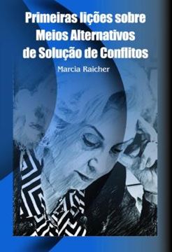 Imagem de PRIMEIRAS LICOES SOBRE MEIOS ALTERNATIVOS DE SOLUCAO DE CONFLITOS