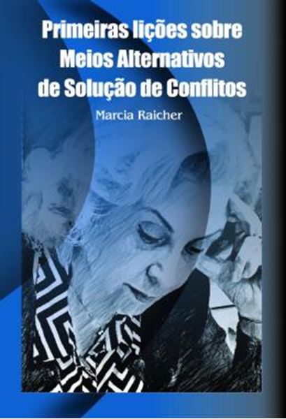 Picture of PRIMEIRAS LICOES SOBRE MEIOS ALTERNATIVOS DE SOLUCAO DE CONFLITOS