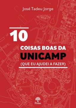 Imagem de 10 COISAS BOAS DA UNICAMP (QUE EU AJUDEI A FAZER)