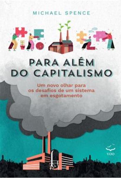 Picture of PARA ALEM DO CAPITALISMO - UM NOVO OLHAR PARA OS DESAFIOS DE UM SISTEMA EM ESGOTAMENTO