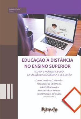 Imagem de EDUCACAO A DISTANCIA NO ENSINO SUPERIOR - TEORIA E PRATICA - EM BUSCA DA EXCELENCIA ACADEMICA E DE GESTAO