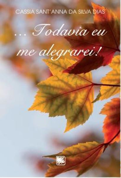 Picture of ... TODAVIA EU ME ALEGRAREI!