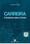 Imagem de CARREIRA - A ESSENCIA SOBRE A FORMA