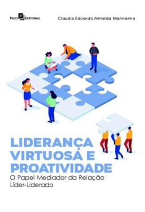 Imagem de LIDERANCA VIRTUOSA E PROATIVIDADE - O PAPEL MEDIADOR DA RELACAO LIDER-LIDERADO