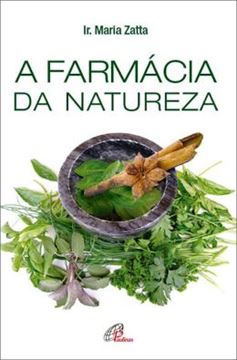 Imagem de A FARMACIA DA NATUREZA - 26ªED