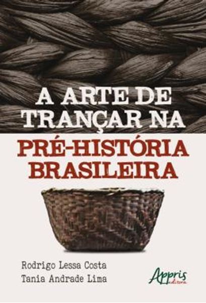 Picture of A ARTE DE TRANCAR NA PRE-HISTORIA BRASILEIRA