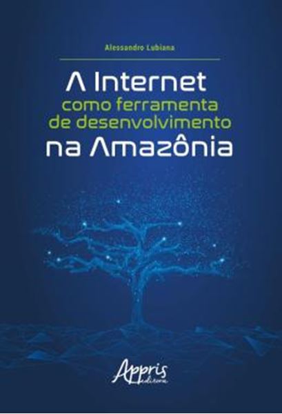 Picture of A INTERNET COMO FERRAMENTA DE DESENVOLVIMENTO NA AMAZONIA