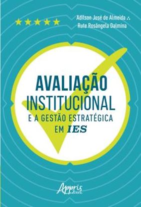 Imagem de AVALIACAO INSTITUCIONAL E A GESTAO ESTRATEGICA EM IES