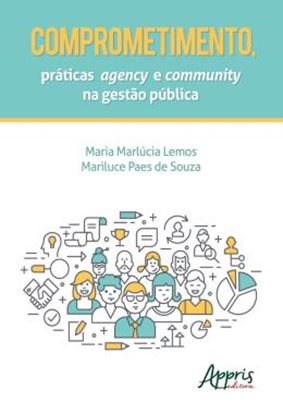 Imagem de COMPROMETIMENTO, PRATICAS AGENCY E COMMUNITY NA GESTAO PUBLICA