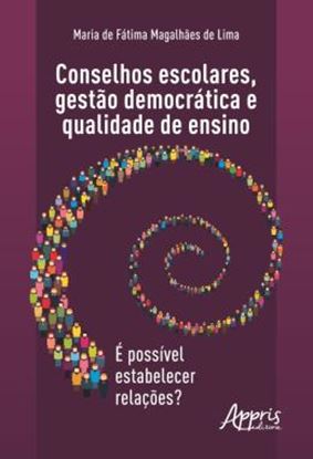 Imagem de CONSELHOS ESCOLARES, GESTAO DEMOCRATICA E QUALIDADE DE ENSINO - E POSSIVEL ESTABELECER RELACOES?