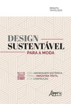 Imagem de DESIGN SUSTENTAVEL PARA A MODA: UMA ABORDAGEM SISTEMICA PARA A INDUSTRIA TEXTIL E DE CONFECCAO