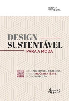 Imagem de DESIGN SUSTENTAVEL PARA A MODA: UMA ABORDAGEM SISTEMICA PARA A INDUSTRIA TEXTIL E DE CONFECCAO