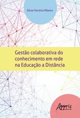 Imagem de GESTAO COLABORATIVA DO CONHECIMENTO EM REDE NA EDUCACAO A  DISTANCIA