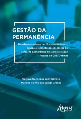 Imagem de GESTAO DA PERMANENCIA: ABORDAGENS SOBRE O PERFIL SOCIOECONOMICO, EVASAO E RETENCAO DOS DISCENTES DO CURSO DE BACHARELADO EM ADMINISTRACAO PUBLICA DA UAB/UNEMAT