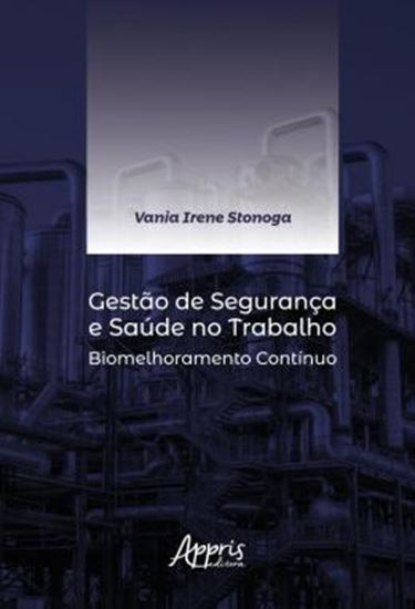 Picture of GESTAO DE SEGURANCA E SAUDE NO TRABALHO: BIOMELHORAMENTO CONTINUO