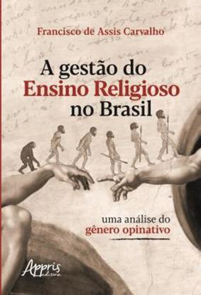 Imagem de GESTAO DO ENSINO RELIGIOSO NO BRASIL: UMA ANALISE DO GENERO OPINATIVO