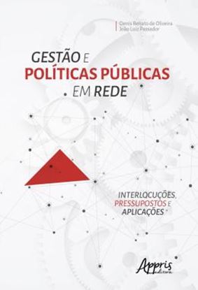 Imagem de GESTAO E POLITICAS PUBLICAS EM REDE: INTERLOCUCOES, PRESSUPOSTOS E APLICACOES