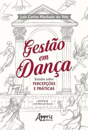 Imagem de GESTAO EM DANCA - ESTUDOS SOBRE PERCEPCOES E PRATICAS
