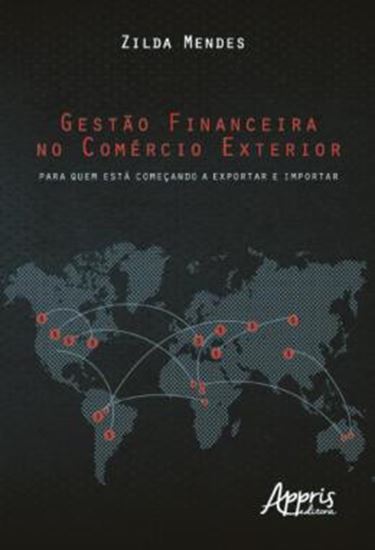 Picture of GESTAO FINANCEIRA NO COMERCIO EXTERIOR: PARA QUEM ESTA COMECANDO A EXPORTAR E IMPORTAR