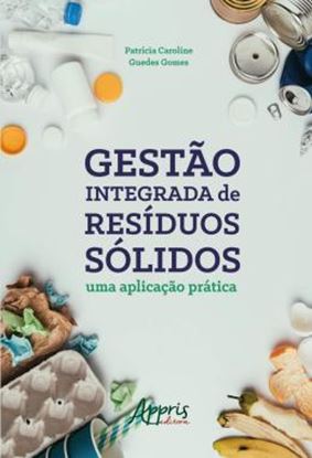 Imagem de GESTAO INTEGRADA DE RESIDUOS SOLIDOS: UMA APLICACAO PRATICA