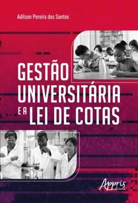 Imagem de GESTAO UNIVERSITARIA E A LEI DE COTAS