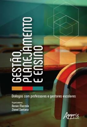 Imagem de GESTAO, PLANEJAMENTO E ENSINO: DIALOGOS COM PROFESSORES E GESTORES ESCOLARES