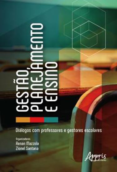 Picture of GESTAO, PLANEJAMENTO E ENSINO: DIALOGOS COM PROFESSORES E GESTORES ESCOLARES