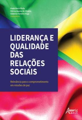 Imagem de LIDERANCA E QUALIDADE DAS RELACOES SOCIAIS - RELEVANCIA PARA O COMPROMETIMENTO EM MISSOES DE PAZ