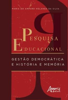 Imagem de PESQUISA EDUCACIONAL: GESTAO DEMOCRATICA E HISTORIA E MEMORIA