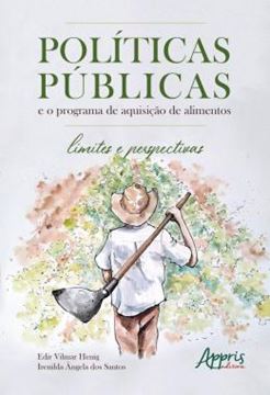 Imagem de POLITICAS PUBLICAS - E O PROGRAMA DE AQUISICAO DE ALIMENTOS - LIMITES E PERSPECTIVAS