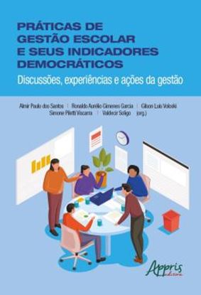 Imagem de PRATICAS DE GESTAO ESCOLAR E SEUS INDICADORES DEMOCRATICOS - DISCUSSOES, EXPERIENCIAS E ACOES DA GESTAO