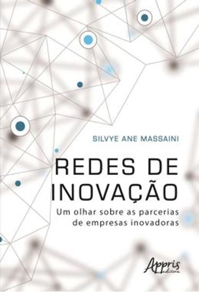 Picture of REDES DE INOVACAO: UM OLHAR SOBRE AS PARCERIAS DE EMPRESAS INOVADORAS