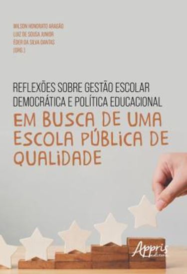 Picture of REFLEXOES SOBRE GESTAO ESCOLAR DEMOCRATICA E POLITICA EDUCACIONAL: EM BUSCA DE UMA ESCOLA PUBLICA DE QUALIDADE