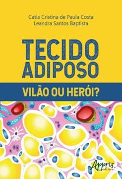 Imagem de TECIDO ADIPOSO - VILAO OU HEROI?