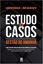 Imagem de ESTUDO DE CASOS - GESTAO DO AMANHA